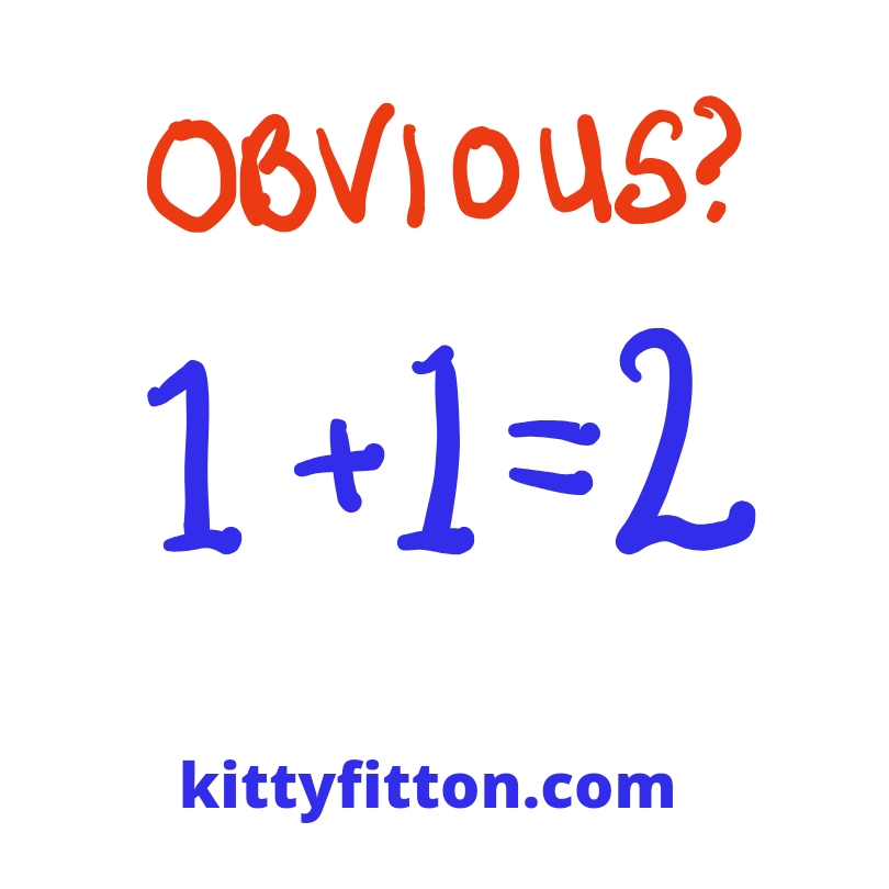 reads "obvious?" and the mathematics sum 1+1=2.